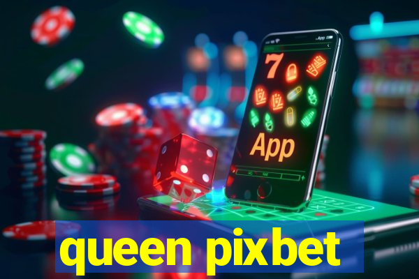 queen pixbet